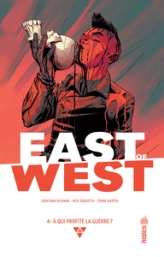 East of West, tome 4 : A qui profite la guerre ?