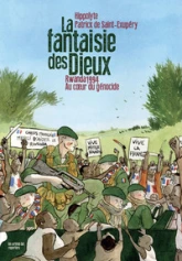 La fantaisie des Dieux : Rwanda 1994