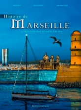 Histoire De Marseille-De La Grande Peste Au Défis. Tome 2