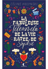 La fabuleuse telenovela de la vie ratée de Sophie