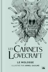 Les carnets Lovecraft : Le molosse (illustré)