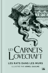 Les Carnets Lovecraft : Les rats dans les murs (illustré)