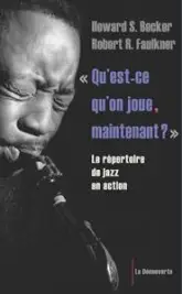 Qu'est-ce qu'on joue, maintenant ? Le répertoire de jazz en action