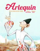 Arlequin ou les oreilles de Venise