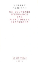 Un souvenir d'enfance, par Piero della Francesca