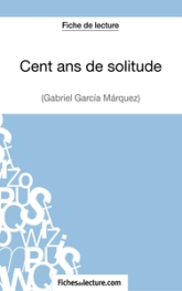 Fiche de lecture : Cent ans de solitude - Gabriel García Márquez