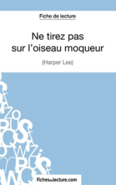 Fiche de lecture : Ne tirez pas sur l'oiseau moqueur d'Harper Lee