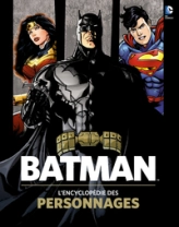 Batman : L'encyclopédie des personnages