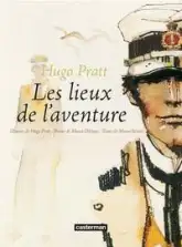 Corto Maltese - Les Lieux de l'aventure