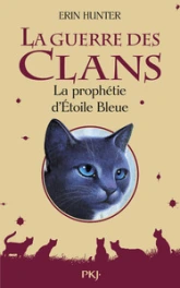 La guerre des clans - Hors-série, tome 2 : La prophétie d'Etoile Bleue