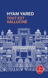 Tout est halluciné