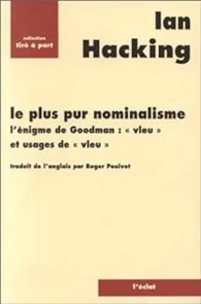 Le plus pur nominalisme : L'énigme de Goodman : 'vleu' et usages de 'vleu