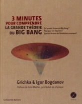 3 minutes pour comprendre la grande théorie du Big Bang