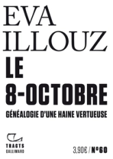 Le 8-octobre : Généalogie d'une haine vertueuse