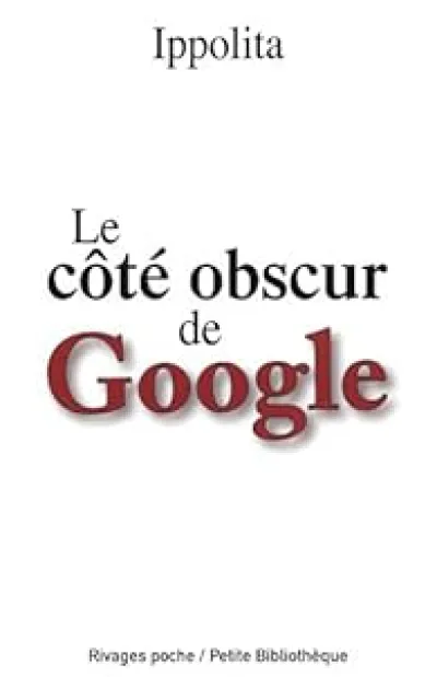 Cote obscur de google (Le)