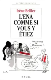 L'ENA comme si vous y étiez