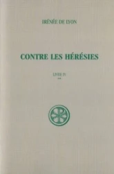 Contre les hérésies - Livre IV