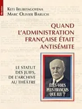 Quand l'administration française était antisémite: Le statut des juifs, de l'archive au théâtre