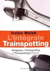 Trainspotting - Intégrale : Skagboys - Trainspotting - Porno