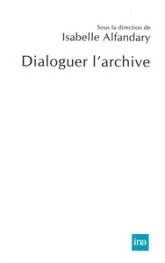 Dialoguer l'archive