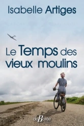 Le temps des vieux moulins