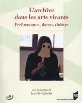 ARCHIVE DANS LES ARTS VIVANTS