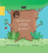 Que nous cache le tronc des arbres ?