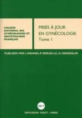 Mises à jour en gynécologie 2017 tome 1