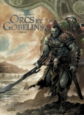 Orcs & Gobelins, tome 1 : Turuk