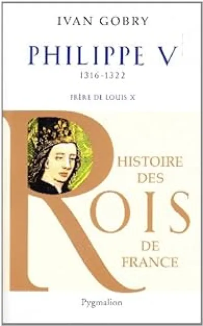 Philippe V : Frère de Louis X, 1316-1322