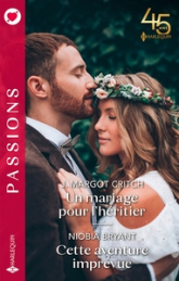 Un mariage pour l'héritier - Cette aventure imprévue