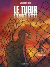 Le Tueur - Affaires d'Etat, tome 2 : Circuit court