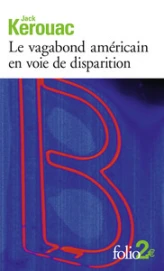 Le Vagabond américain en voie de disparition (précédé de) Grand voyage en Europe