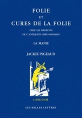 Folie et cures de la folie chez les médecins de l'Antiquité greco-romaine