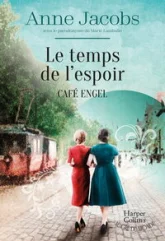 Café Engel, tome 3 : Le temps de l'espoir