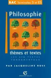 Philosophie. Thèmes et textes. BAC terminales S et ES