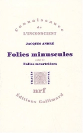 Folies minuscules - Folies meurtrières