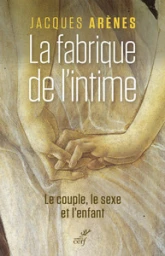 La fabrique de l'intime