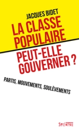 La classe populaire peut-elle gouverner ? Parti, mouvement et au-delà