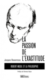 La Passion de l'exactitude - Robert Musil et la philosophie