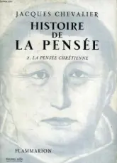 Histoire de la pensée, tome 2 : La pensée chrétienne