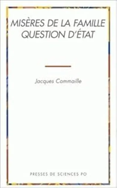 Misères de la famille, question d'État