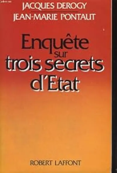 Enquête sur trois secrets d'Etat