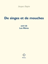 De singes et de mouches/ Les Mères