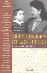 Vichy, les Juifs et les Justes : L'exemple du Tarn