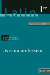 Latin 1re 2008 -Livre du professeur