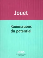 Ruminations du potentiel