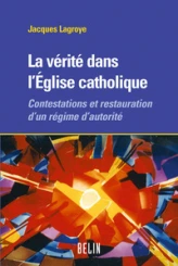 La vérité dans l'Eglise catholique