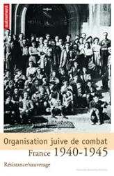 Organisation juive de combat : France 1940-1945