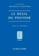 Le deuil du pouvoir : Essais sur l'abdication